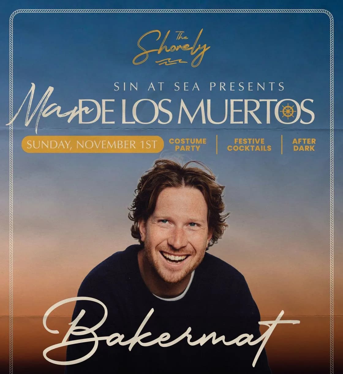 Bakermat at The Shorely, Mar de los Muertos flyer